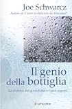 Il genio della bottiglia. La chimica del quotidiano e i suoi segreti (La lente di Galileo)