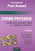Chimie Physique : Les cours de Paul Arnaud, Cours avec 350 questions et exercices corrigés
