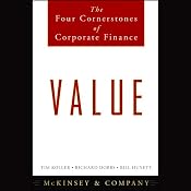 Value: The Four Cornerstones of Corporate Finance | [McKinsey & Company Inc., Tim Koller, Richard Dobbs, Bill Huyett]