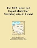 The 2009 Import and Export Market for Sparkling Wine in Poland