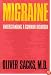 Sacks: Migraine: Understanding A Common Disorder Expanded & Updated (Paper)