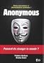 Anonymous : Pirates informatiques ou altermondialistes num�riques ?