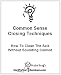 Common Sense Closing Techniques: How To Close The Sale Without Sounding Canned