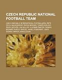 Czech Republic national football team: Czech Republic international footballers, Petr ech, Milan Baro, Patrik Berger, Tomá Rosický