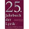 25. Jahrbuch der Lyrik: Die sch�nsten Gedichte aus 25 Jahren