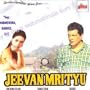 JEEVAN MRITYU