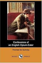 Confessions of an English Opium-Eater (Dodo Press)