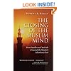 The Closing of the Muslim Mind: How Intellectual Suicide Created the Modern Islamist Crisis