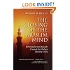 The Closing of the Muslim Mind: How Intellectual Suicide Created the Modern Islamist Crisis