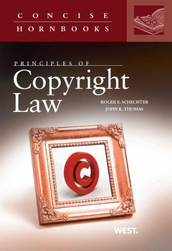 Schechter and Thomas' Principles of Copyright Law (Concise Hornbook Series)