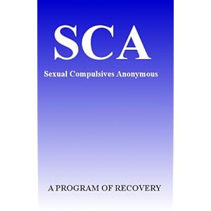 Sexual Compulsives Anonymous: A Program of Recovery