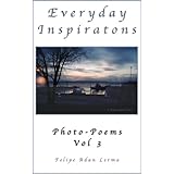 Everyday Inspiration - PhotoPoems Vol 3