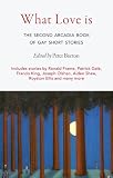 What love is : the second Arcadia book of gay short stories