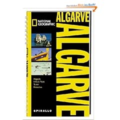 NATIONAL GEOGRAPHIC Spirallo Reisef�hrer Algarve: Magazin. Infos und Tipps. Touren. Reiseatlas