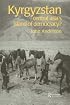 Kyrgyzstan: Central Asia's Island of Democracy? (Postcommunist States and Nations, 4)