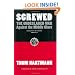 Screwed: The Undeclared War Against the Middle Class -- And What We Can Do About It (BK Currents)