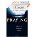 Praying: Finding Our Way Through Duty to Delight