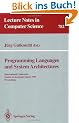 Programming Languages and System Architectures: International Conference, Zurich, Switzerland, March 2 - 4, 1994. Proceedings (Lecture Notes in Computer Science)
