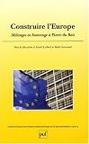 Construire l Europe, mélanges en hommage à Pierre du Bois