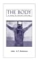 The Body: A Study in Pauline Theology