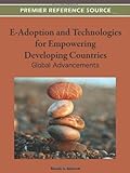 E-adoption and technologies for empowering developing countries : global advancements