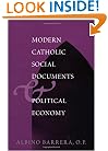 Modern Catholic Social Documents and Political Economy