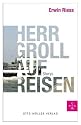 Herr Groll auf Reisen: Storys