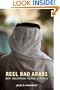 Reel Bad Arabs: How Hollywood Vilifies a People