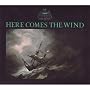 Here Comes The Wind