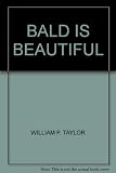 Bald is beautiful