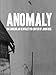 Anomaly - The Irregular Newsletter Edited by John Keel