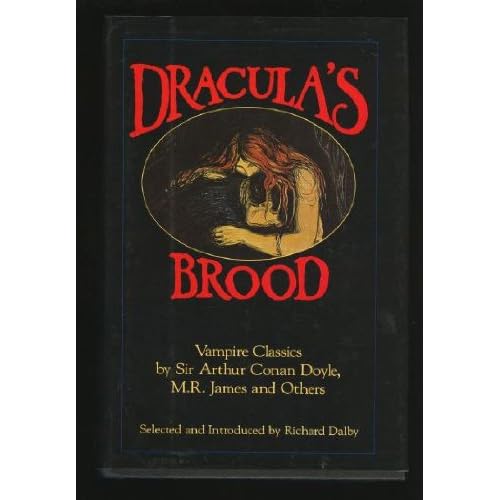 Dracula's Brood: Vampire Classics by Sir Arthur Conan Doyle, M.R. James and Others