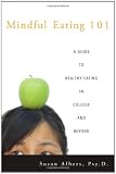 Mindful Eating 101: A Guide to Healthy Eating in College and Beyond