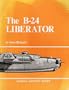 B-24 Liberator (Famous Aircraft)