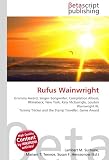 Rufus Wainwright: Grammy Award, Singer-Songwriter, Compilation Album, Rhinebeck, New York, Kate McGarrigle, Loudon Wainwright III, Tommy Tricker and the Stamp Traveller, Genie Award