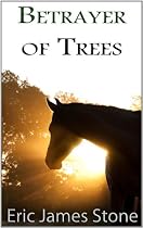 Click to Download Free Kindle Book -> Betrayer of Trees