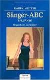 Sanger-ABC-Belcanto - Singen kann doch jeder (German Edition)