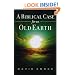 Biblical Case for an Old Earth, A
