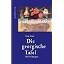 Die georgische Tafel: Mit 151 Rezepten
