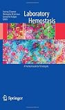 Laboratory Hemostasis: A Practical Guide for Pathologists