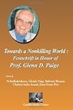 Towards a Nonkilling World: Festschrift in Honor of Prof. Glenn D. Paige