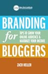 Branding for Bloggers: Tips to Grow Y...