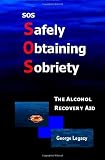 SOS Safely Obtaining Sobriety: The Alcohol Recovery Aid