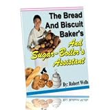 The Bread And Biscuit Baker's And Sugar-Boiler's Assistant,From Wedding Cakes To Candies Host A Unbelievable Bake Sale'