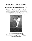 Encyclopedia of Isshin Ryu Karate - Book 1