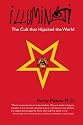 Illuminati: The Cult that Hijacked the World
