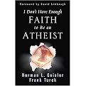 I Don't Have Enough Faith to Be an Atheist (Paperback)