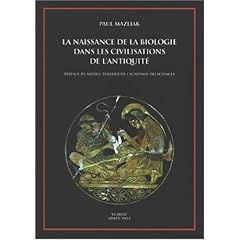 Naissance de la biologie dans les civilisations de l'Antiquit�