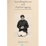 Nourishing Woman and Dai Mai Qigong