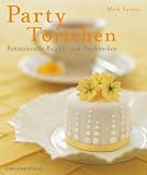 Produkt-Bild: PartyT&ouml;rtchen: Fantasievolle Rezepte zum Nachbacken